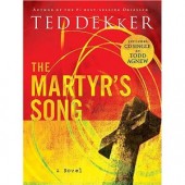The Martyr's Song by Ted Dekker